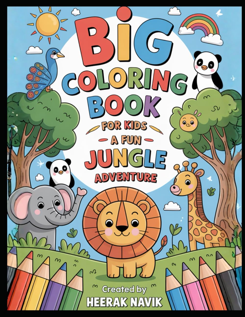 The Big Animals Coloring Book: 100 Pages, Fun And Cute Designs, For Toddlers and Kids Ages 2 to 12: 100 Pages of Smiles, Creativity & Coloring Fun for Toddlers and Kids Ages 2 to 12