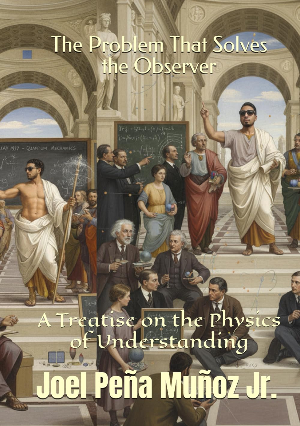 The Problem That Solves the Observer: A Treatise on the Physics of Understanding