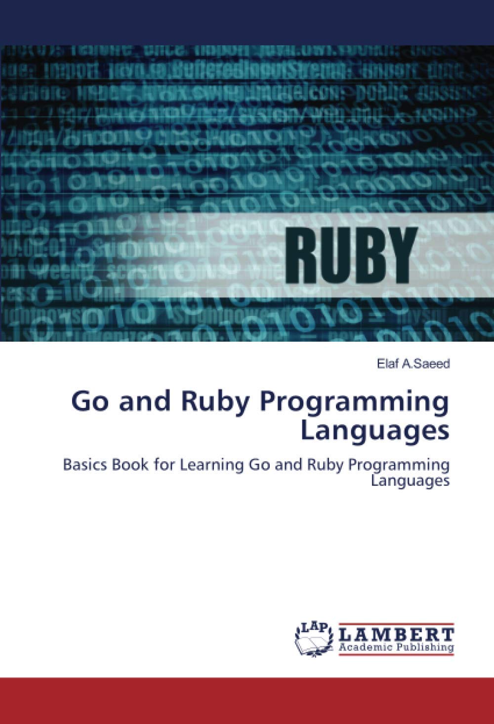 Go and Ruby Programming Languages: Basics Book for Learning Go and Ruby ...