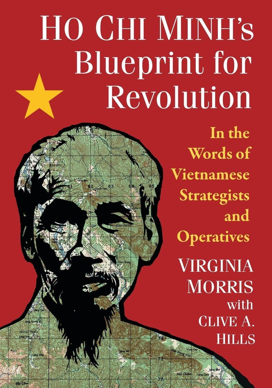Ho Chi Minh's Blueprint for Revolution: In the , (author)+-