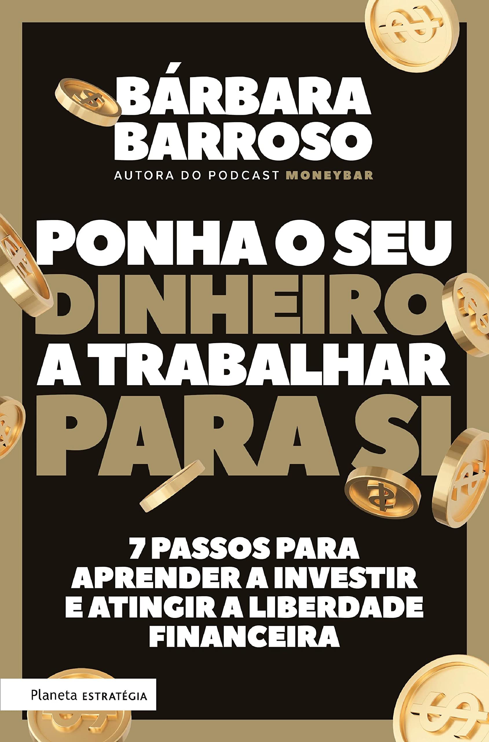 Ponha o Seu Dinheiro a Trabalhar para Si (PLANETA PORTUGAL) (Portuguese Edition)
