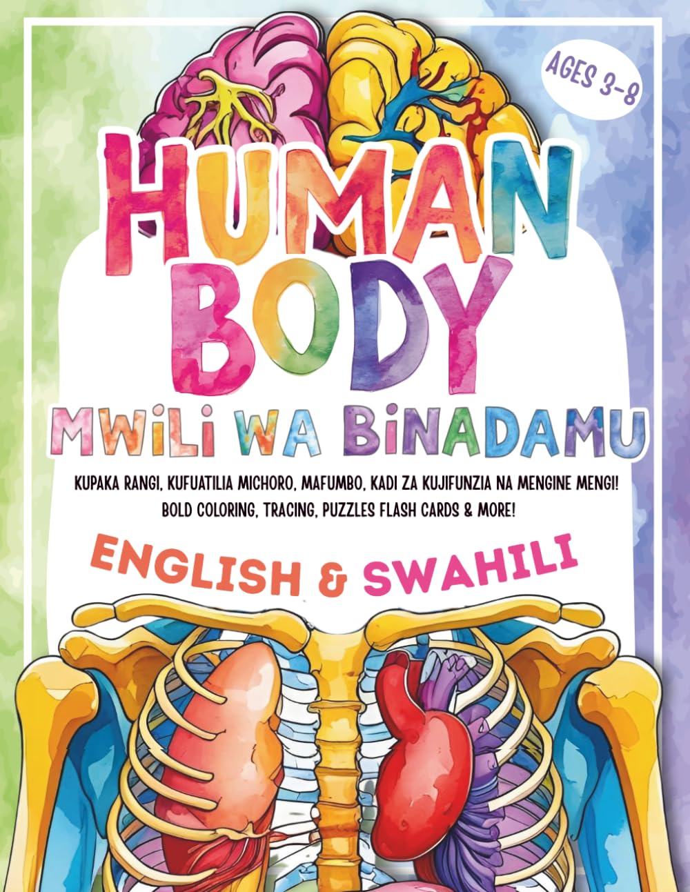 Human Body Coloring & Activity Book Swahili & English: Learn Swahili for Kids (with English) |50 Activity Pages to Learn Swahili for Children