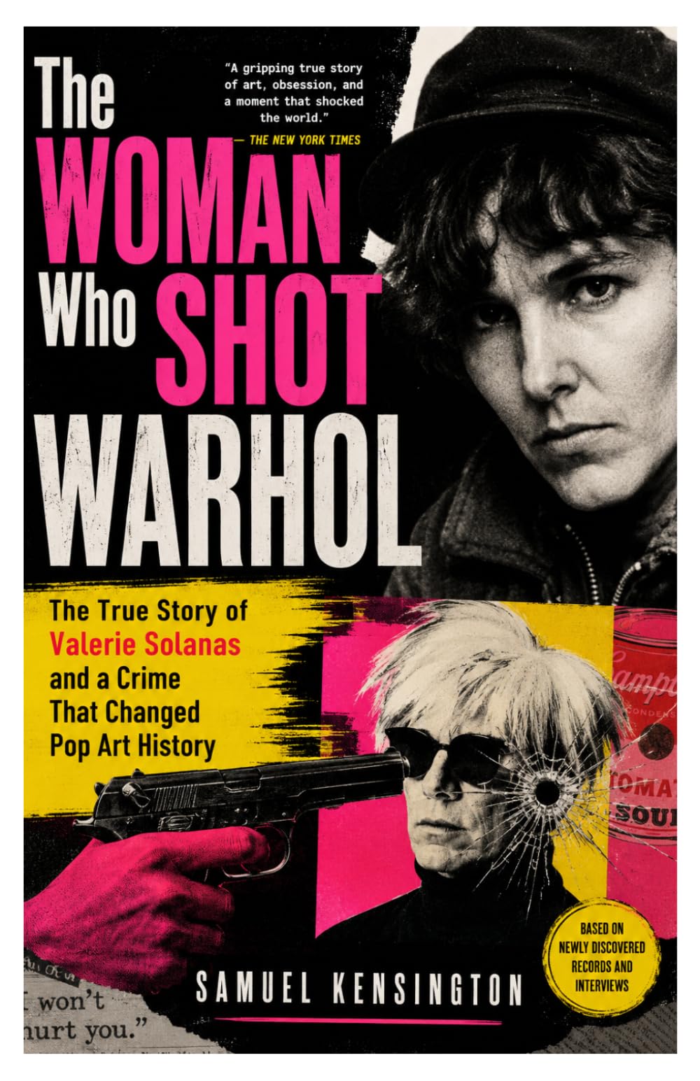 The Woman Who Shot Warhol: The True Story of Valerie Solanas and a Crime That Changed Pop Art History