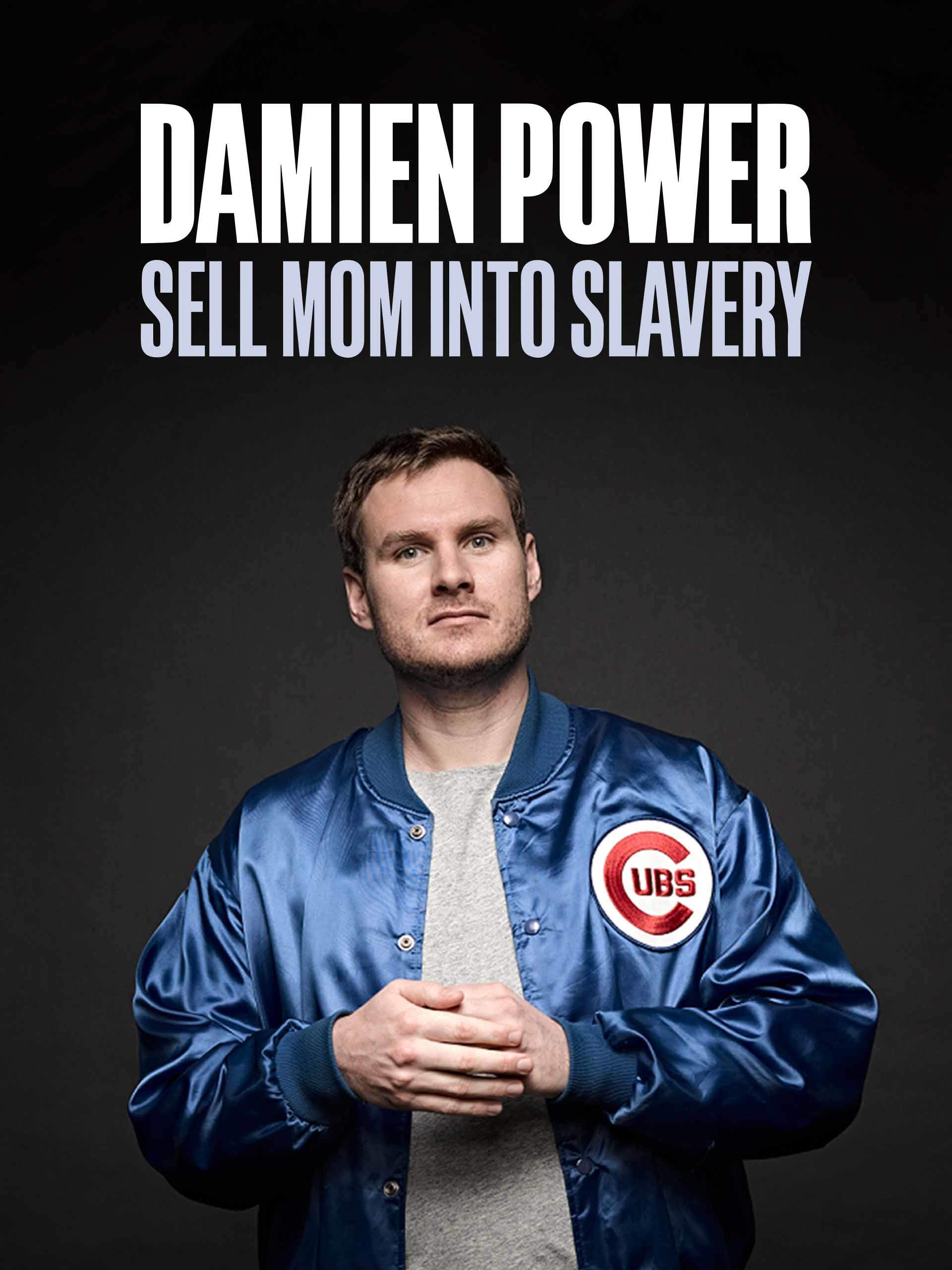 Damien Power: Sell Mom Into Slavery
