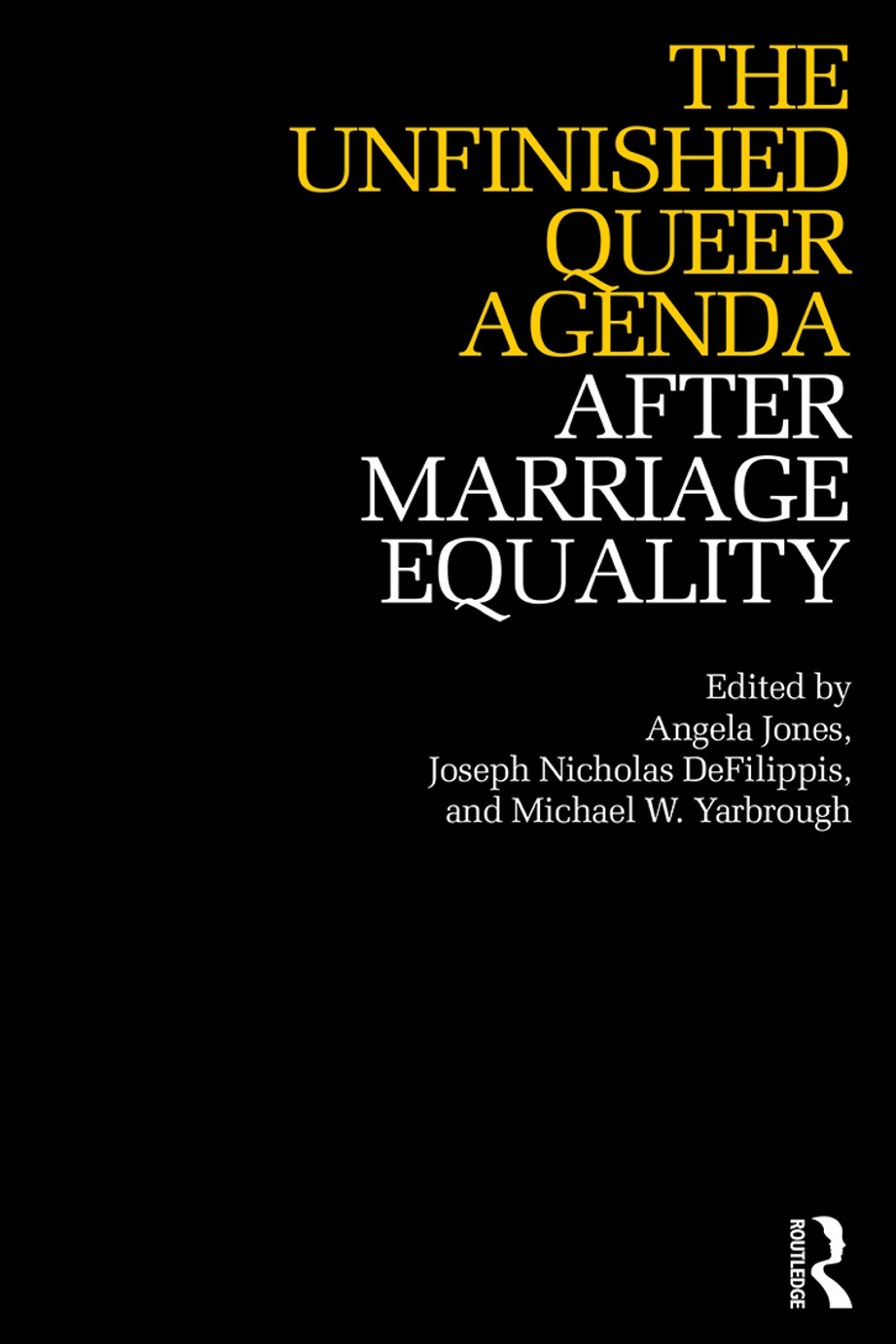 Buy The Unfinished Queer Agenda After Marriage Equality — BookShops.in