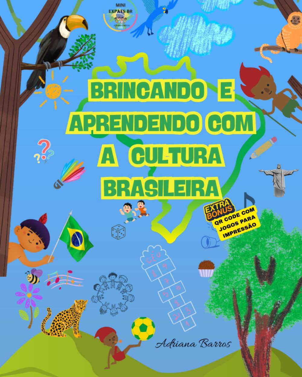 BRINCANDO E APRENDENDO COM A CULTURA BRASILEIRA