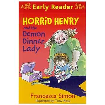 Early reader: Horrid Henry and the demon dinner lady: SIMON