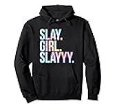 Slay Girl Slay T Shirt Tie Dye Pullover Hoodie