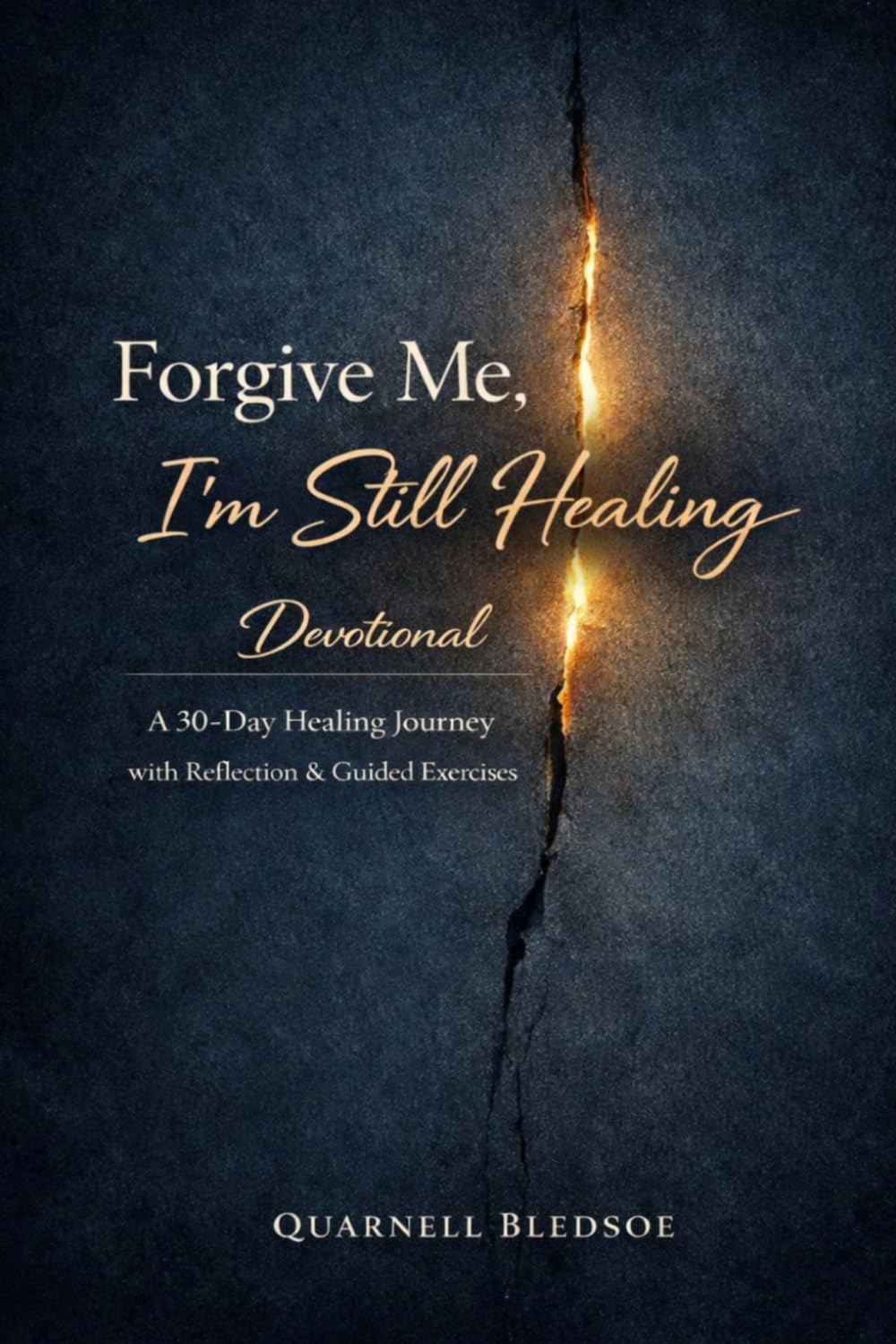 Forgive Me, I'm Still Healing Devotional