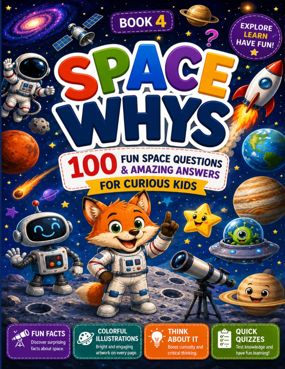 Space Whys: 100 Fun Space Questions & Amazing Answers for Curious Kids (Kids Ask Why?)