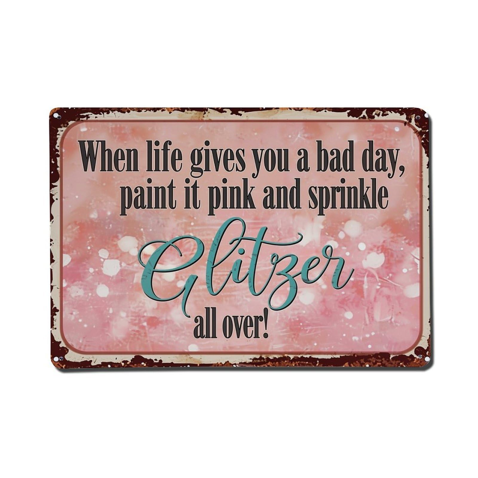 Nestemfo Vintage Pink Glitter Inspirational Quote Sign Tin Sign Metal Sign, Living Room,Bar, Home, Bedroom Wall Decor,Retro Metal Poster 8X12 Inches