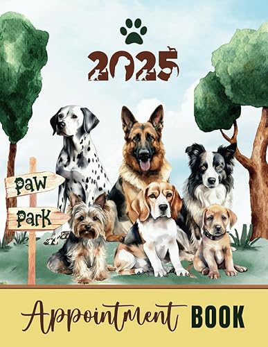 Appointment Book 2025 Paw Park: Dog Grooming, Walking Daily Client Scheduler Diary, Month Planner, To Do Lists For Pet Business Owner With Hourly Booking Slots 7.00am - 10.00pm, 52 Weeks