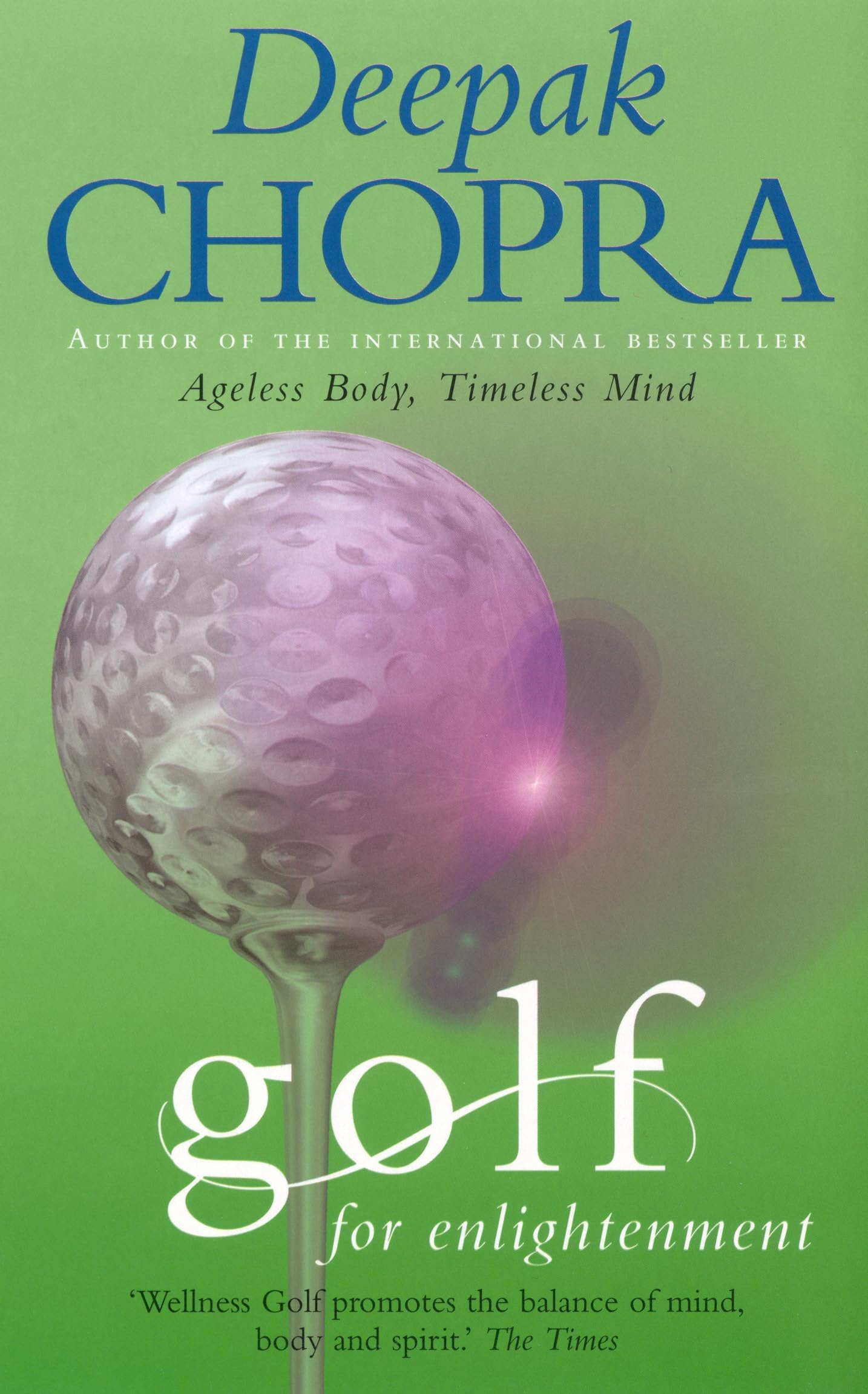 Golf For Enlightenment: The Seven Lessons for the  by Dr Deepak Chopra PAPERBACK