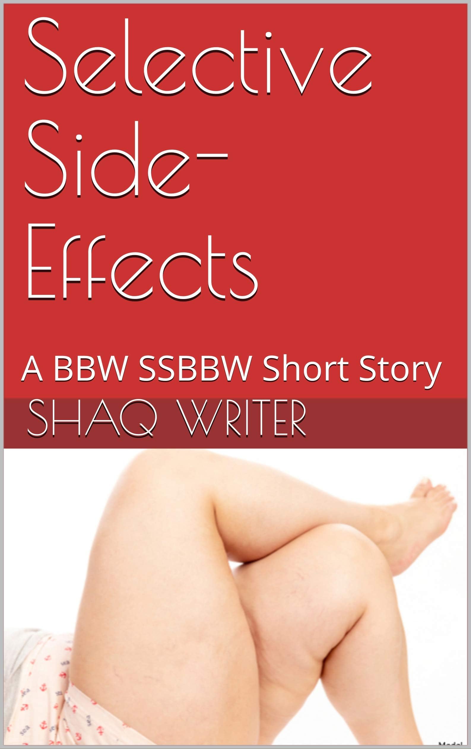 Selective Side-Effects Pt. 1: A BBW SSBBW Short Story