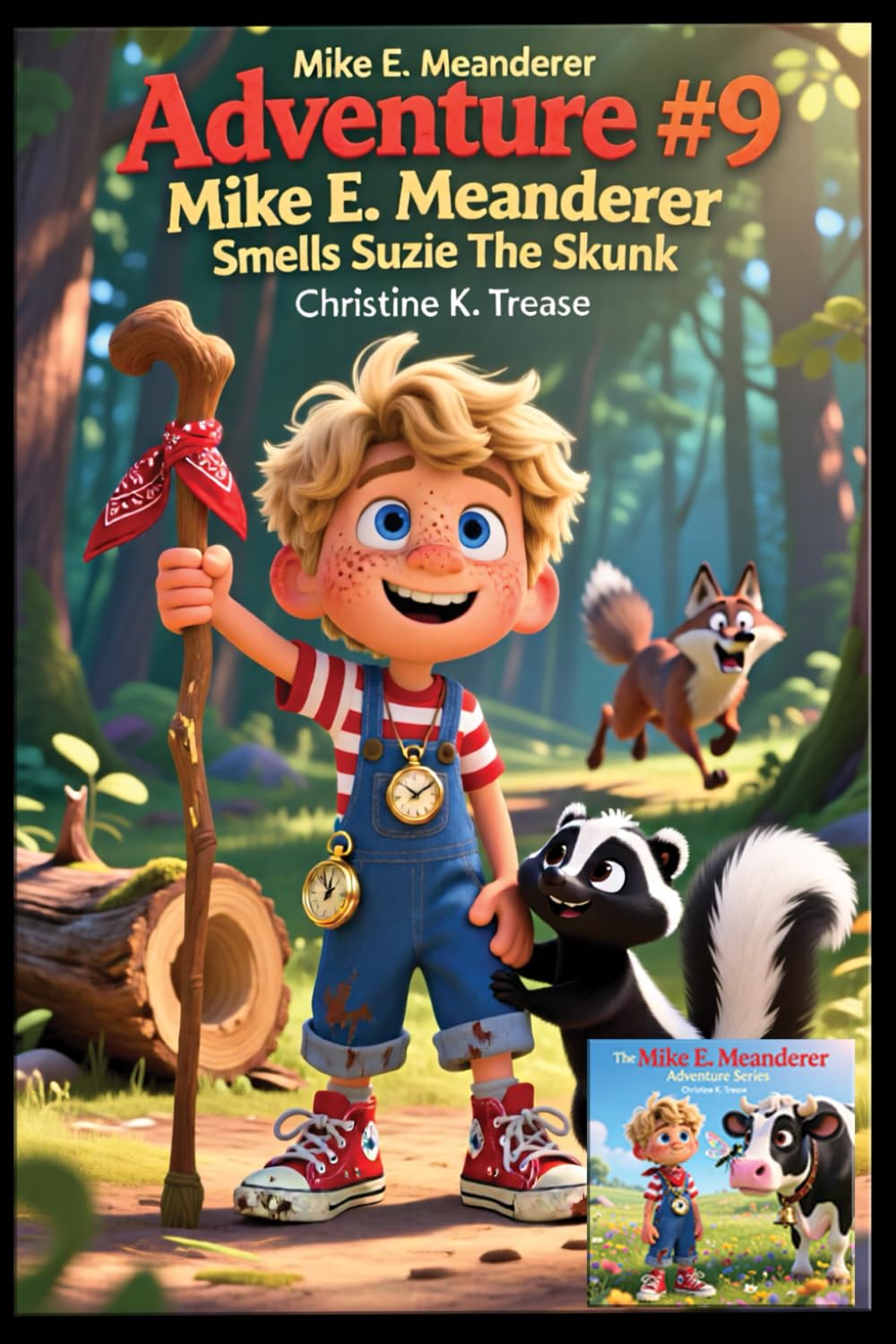 Adventure #9 Mike E. Meanderer Smells Suzie The Skunk (Mike E. Meanderer Adventure Series)