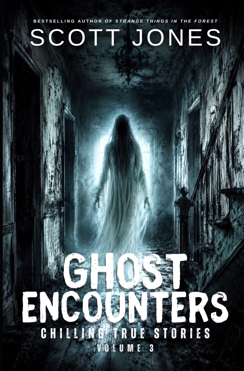 Ghost Encounters: Chilling True Stories