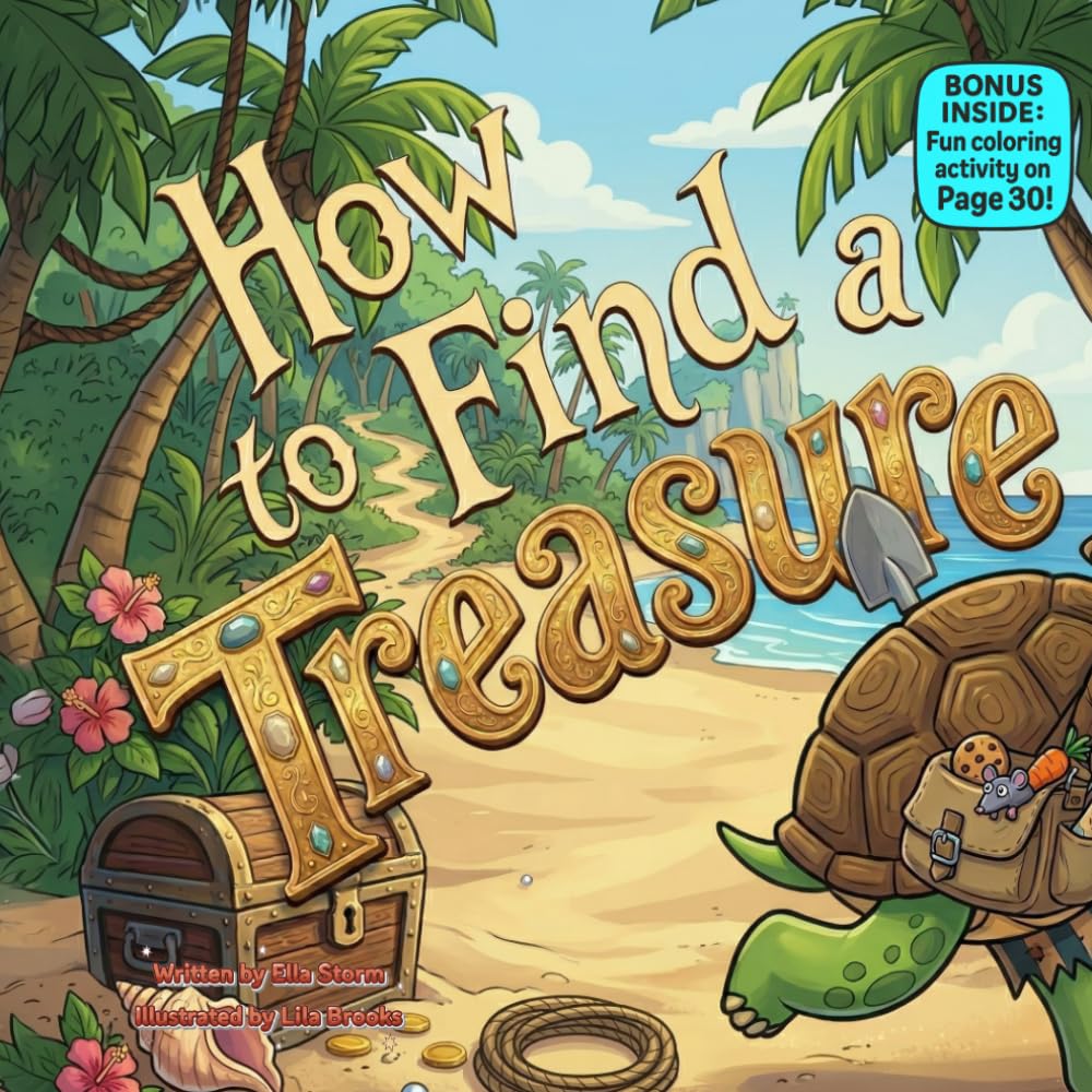 How to Find a Treasure: A Sweet Rhyming Adventure About Friendship and Fun
