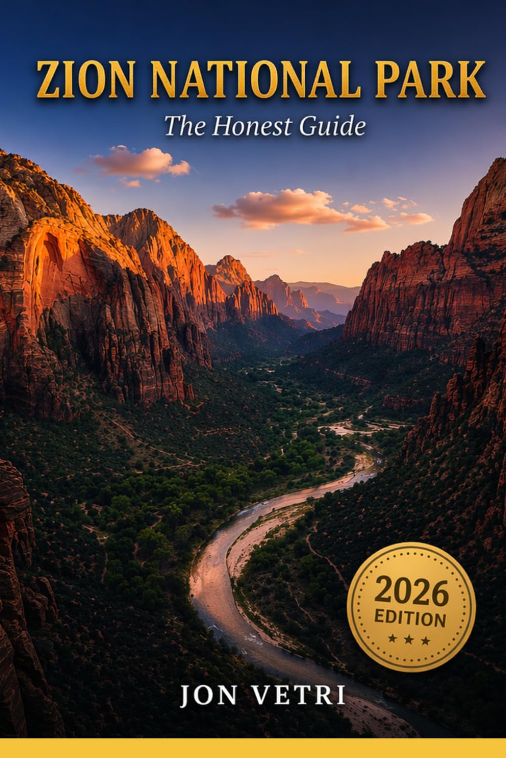 Zion National Park: The Honest Guide 2026