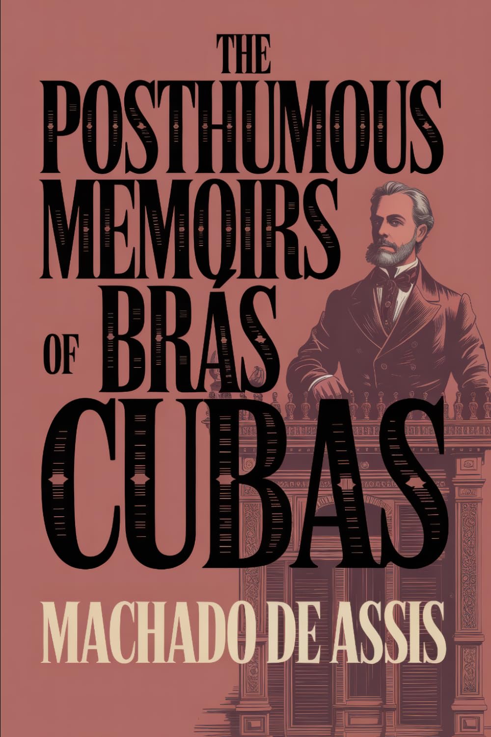The Posthumous Memoirs of Brás Cubas: A New Translation
