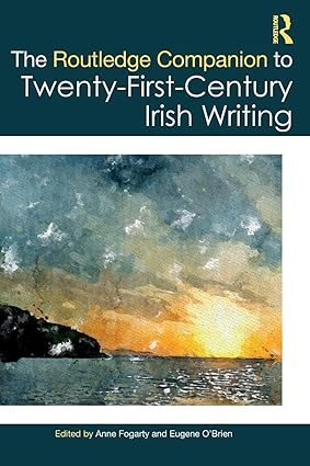 The Routledge Companion to Twenty-First-Century Irish Writing-Wow! eBook