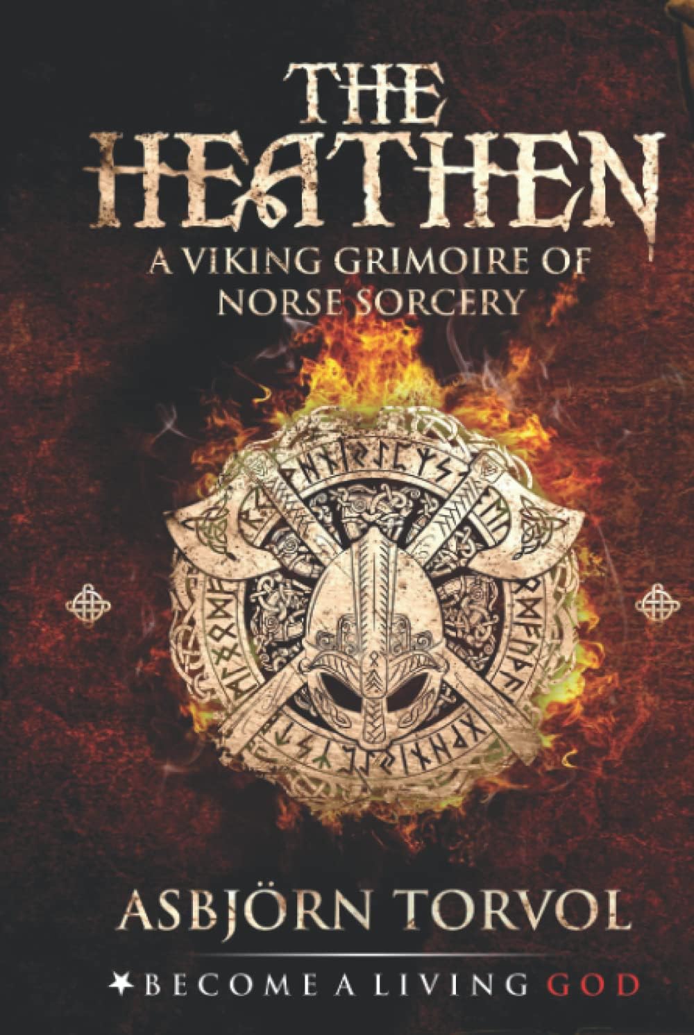 THE HEATHEN: A Viking Grimoire Of Norse Sorcery Hardcover – 9 Mar. 2022