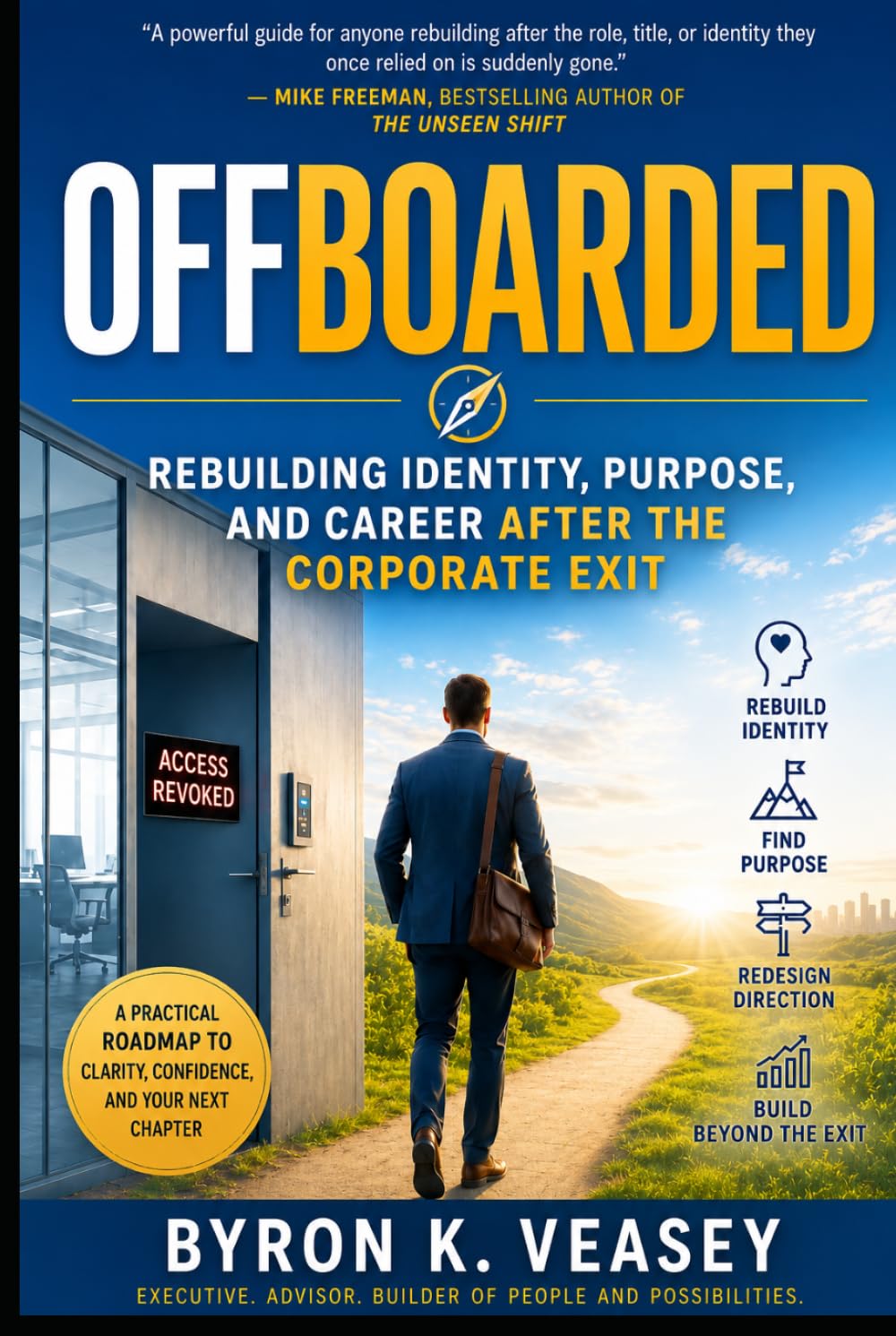 Offboarded: Rebuilding Identity, Purpose, and Career After the Corporate Exit