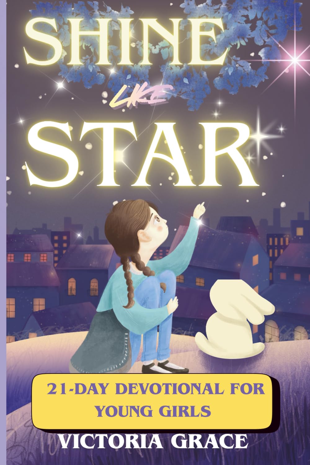 SHINE LIKE STAR.: Christian Devotional Journal for Teen Girls. Grow Strong in Faith and Godly Confidence.
