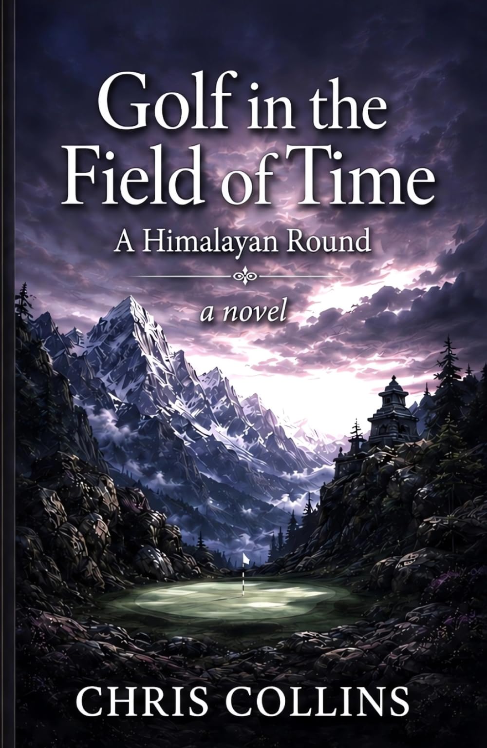 Golf in the Field of Time: A Himalayan Round (Valley of Flowers)
