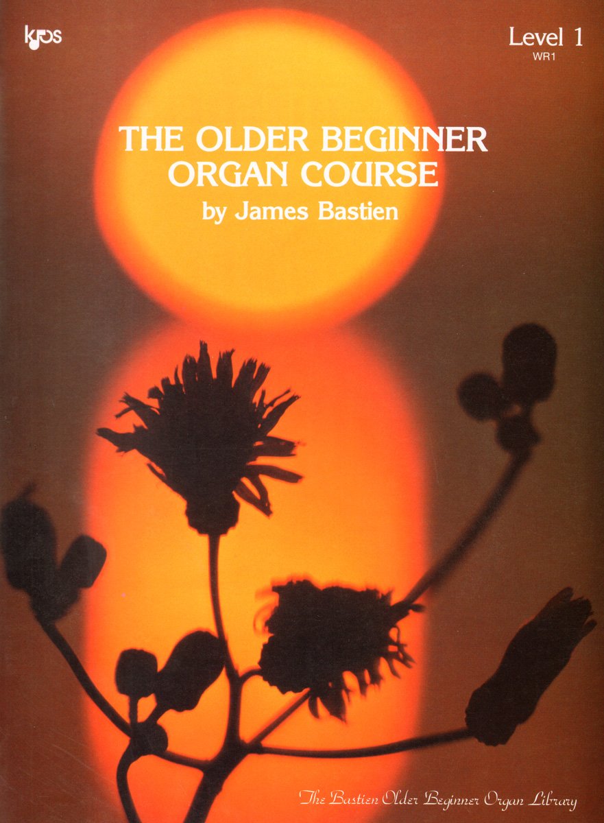 WR1 - The Older Beginner Organ Course Level 1 - Bastien