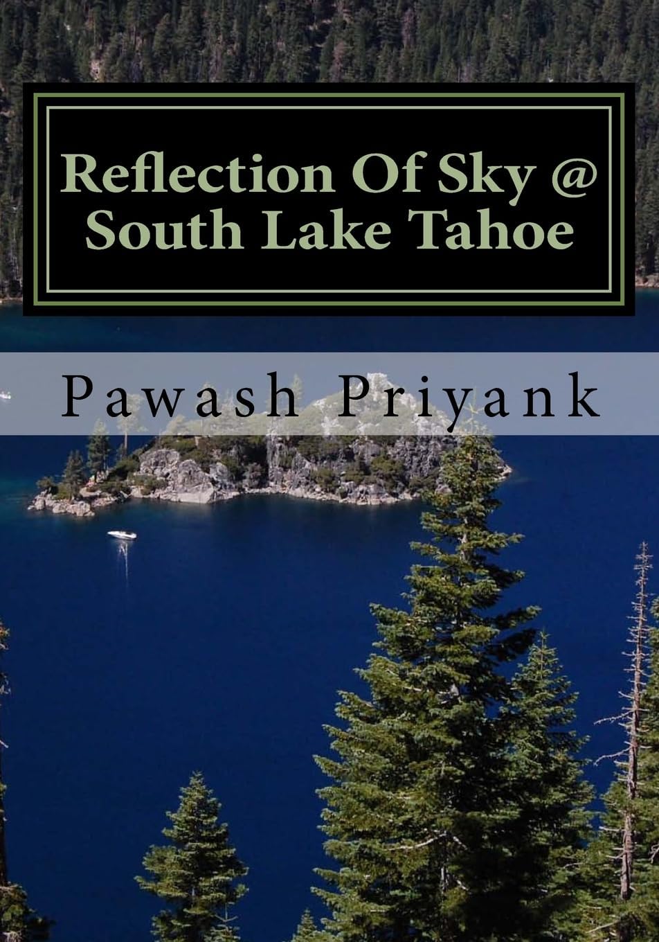 Reflection Of Sky @ South Lake Tahoe: Mesmerizing Drive Showcasing Flashing Spots At South Lake Tahoe Paperback โ Big Book