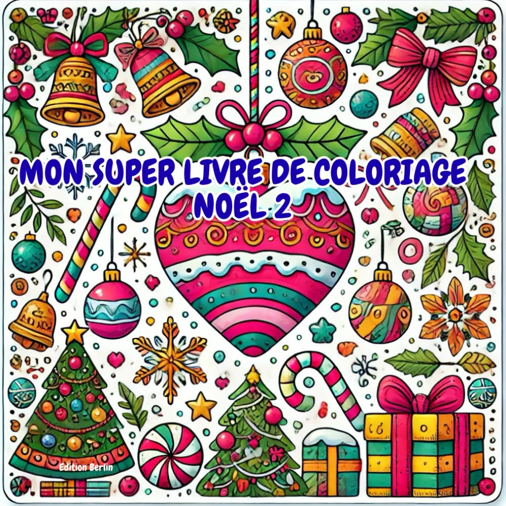 MON SUPER LIVRE DE COLORIAGE : NOËL 2