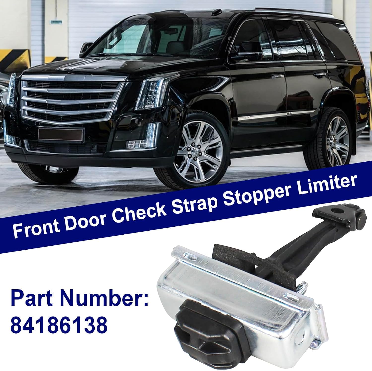 ZNB 84186138 Front Left Right Door Check Strap Limiter Stopper Fit for Escalade for Silverado for Sierra 1 Pc
