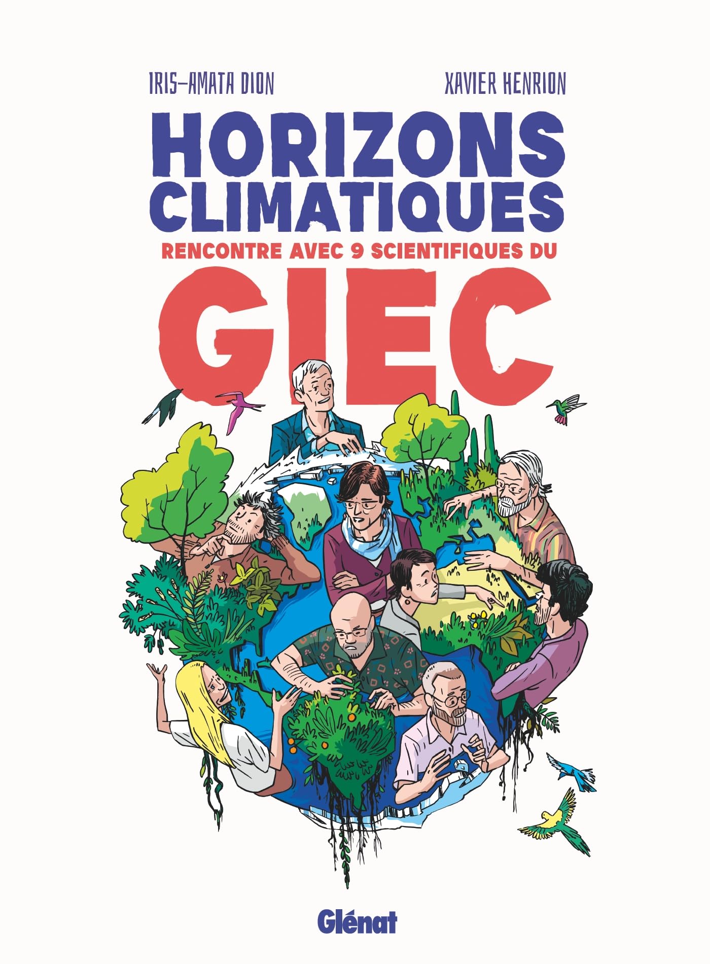 Horizons climatiques: Rencontre avec neuf scientifiques du G.I.E.C.