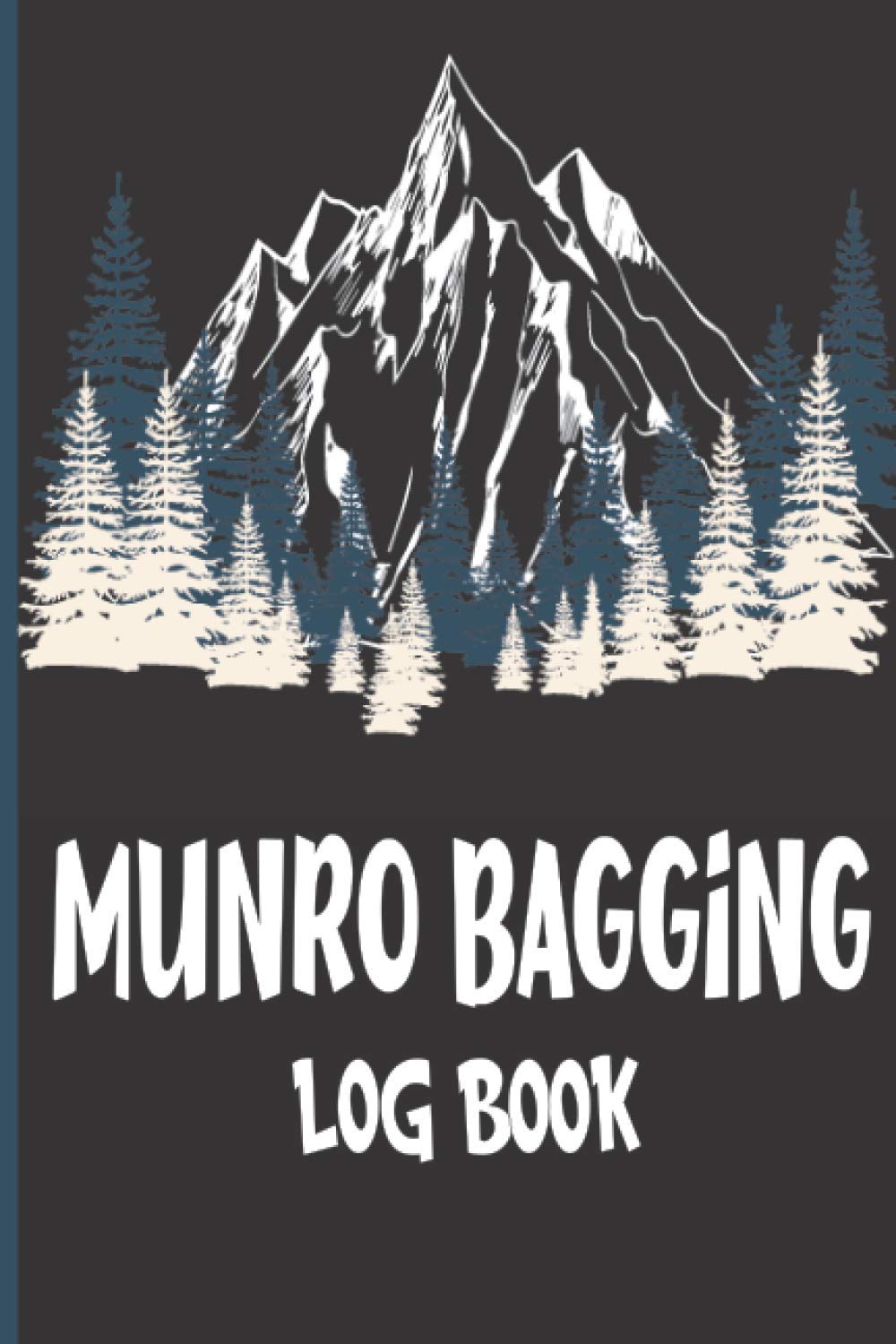 Munro Bagging Log Book: Journal includes 282 Of The Scottish Highland Munros : Hiking Scotlands I Pocket Size logbook to Record Your Hikes I A Gift Idea For Hikers