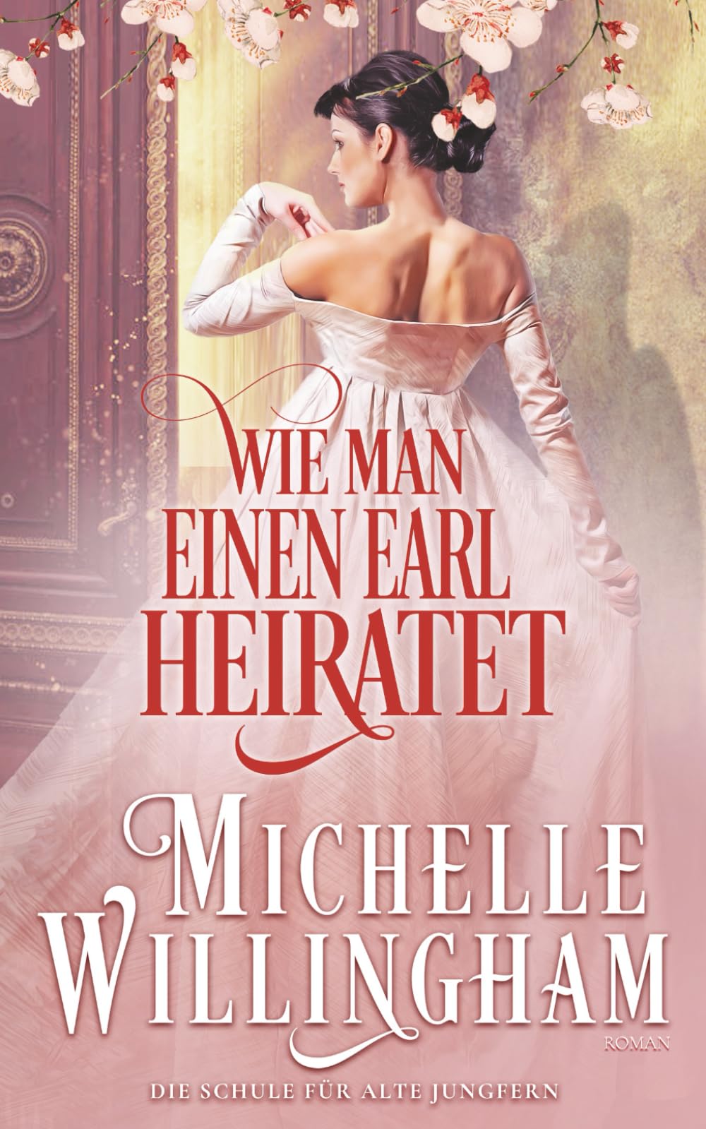 Wie man einen Earl heiratet (Die Schule für alte Jungfern)