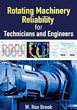 Rotating Machinery Reliability for Technicians and Engineers