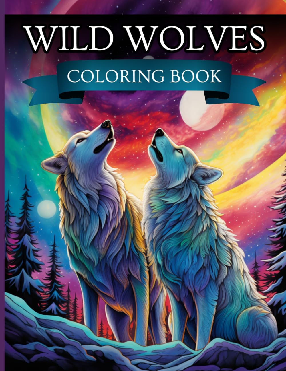 Wild Wolves Coloring Book for Adults and Kids: 50 Stress Relief Wolf Designs - Immerse in Nature's Untamed Beauty for Relaxation and Mindfulness