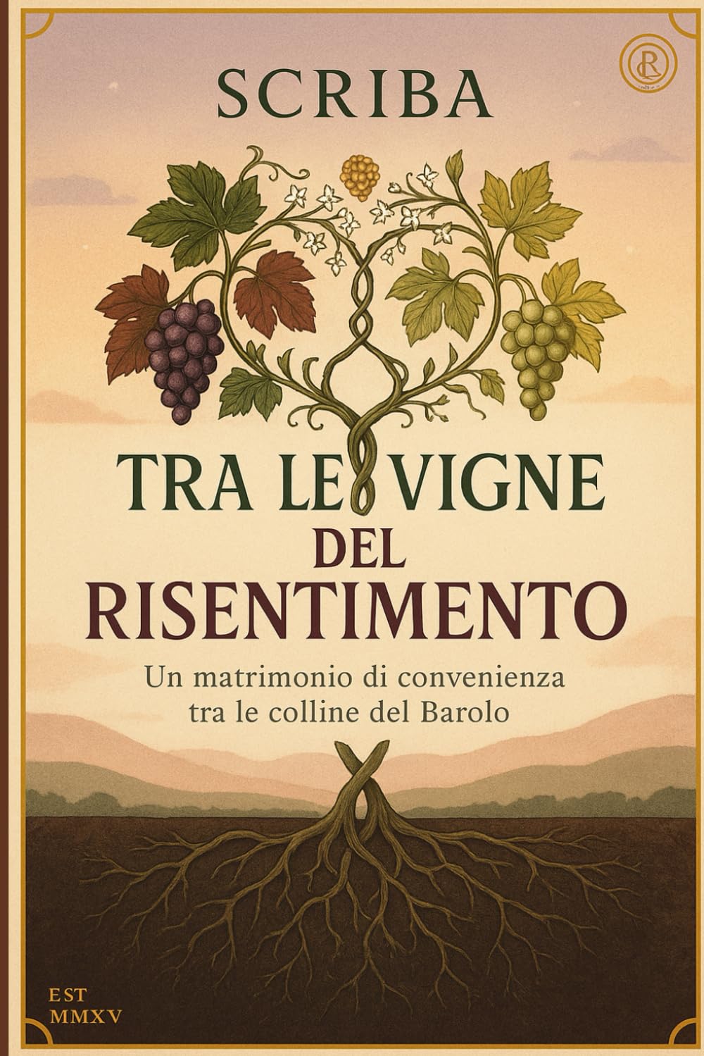 TRA LE VIGNE DEL RISENTIMENTO: Un matrimonio di convenienza tra le colline del Barolo