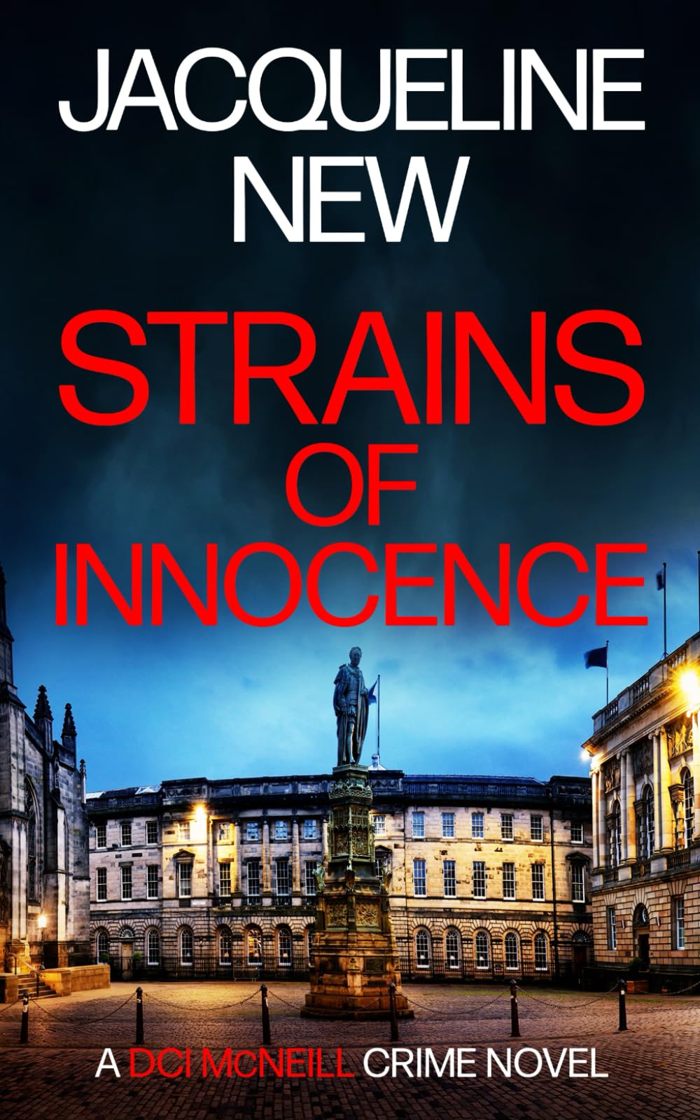 Strains of Innocence: A Scottish Crime Thriller (DCI McNeill Crime Thriller)