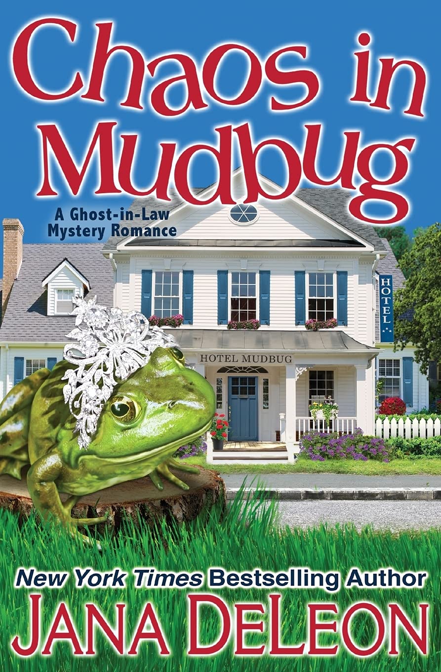 Chaos in Mudbug: Volume 6 (Ghost-in-Law Mystery Romance)