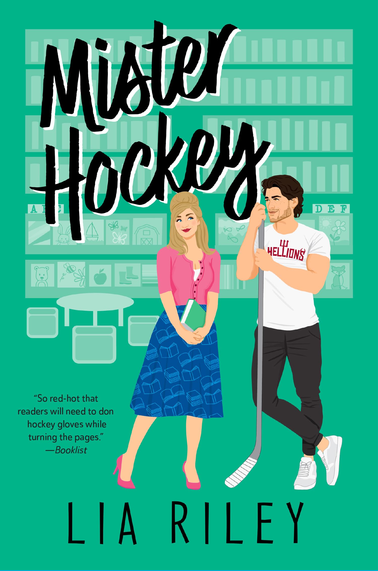 Mister Hockey: A Hellions Hockey Romance: 1,Lia Riley