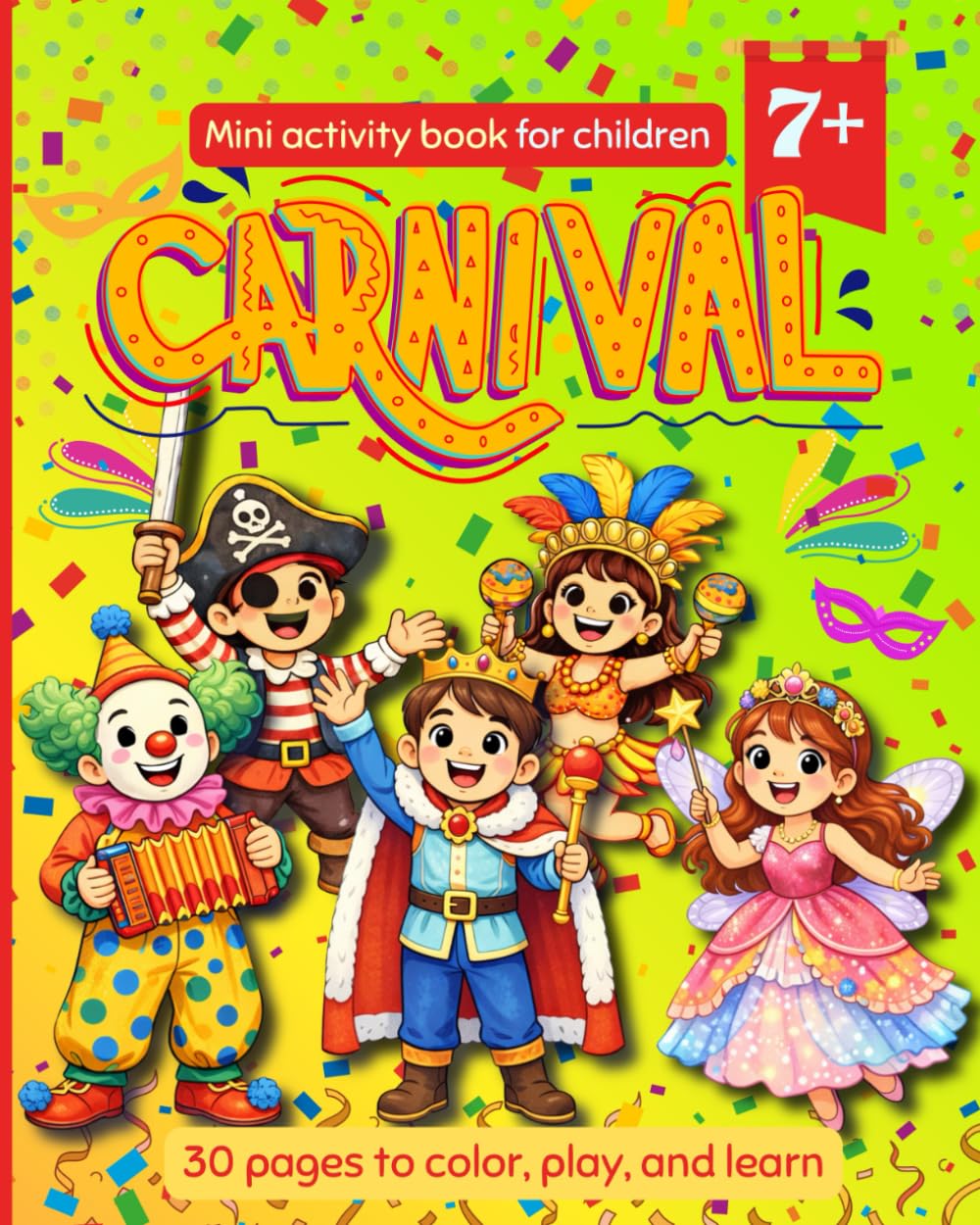 Carnival: Coloring Pages, Mazes, Seek and Find, Word Search and Creative Activities