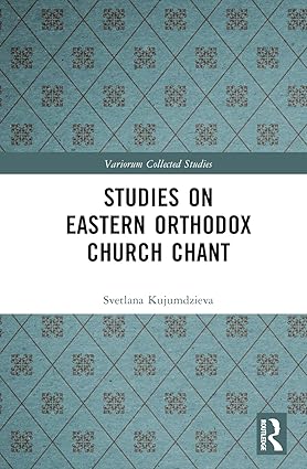 Studies on Eastern Orthodox Church Chant (Variorum Collected Studies)