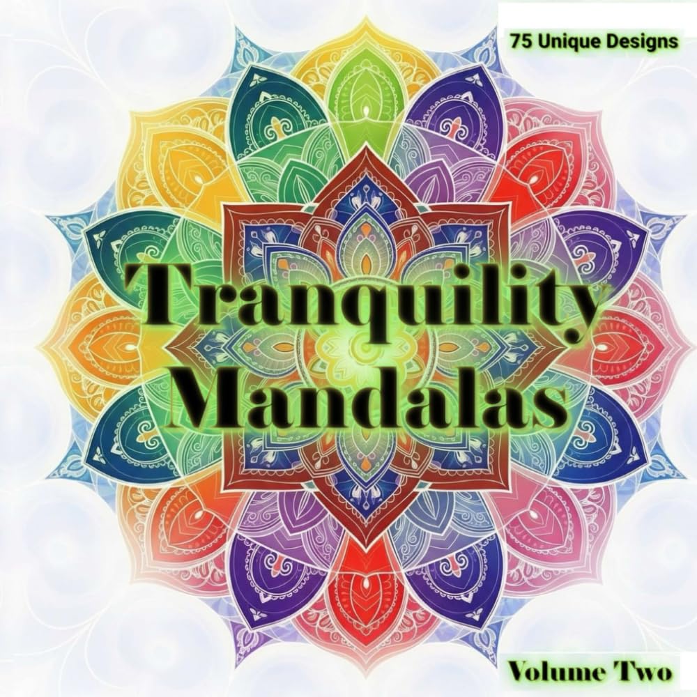 Tranquility Mandalas: Volume Two