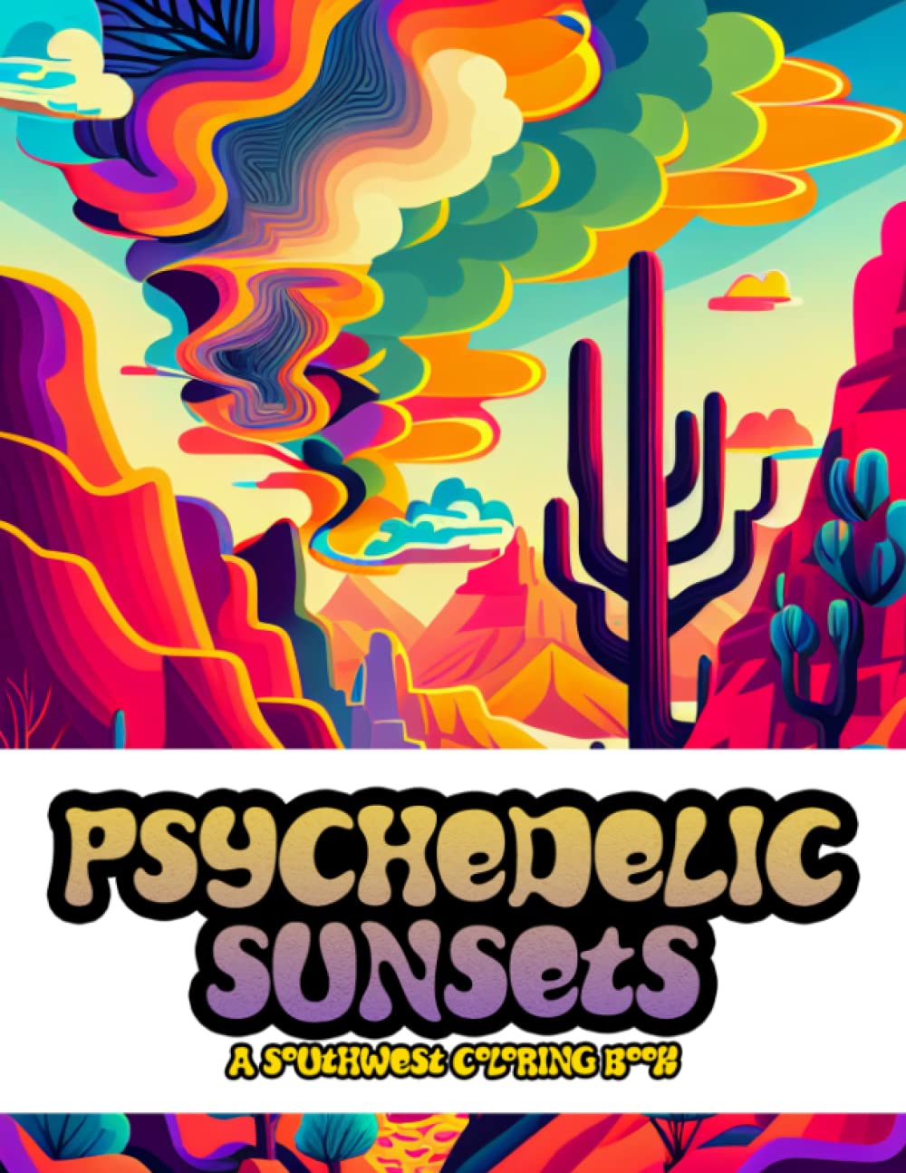 Psychedelic Sunsets: Stunning Coloring Book with Amazing Patterns For Adults, Over 30 Designs, For Relaxation and Mindfulness