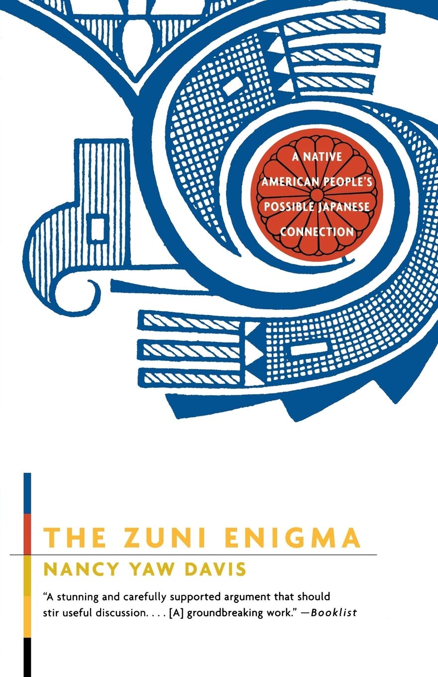 The Zuni Enigma: A Native American People's Possible Japanese Connection