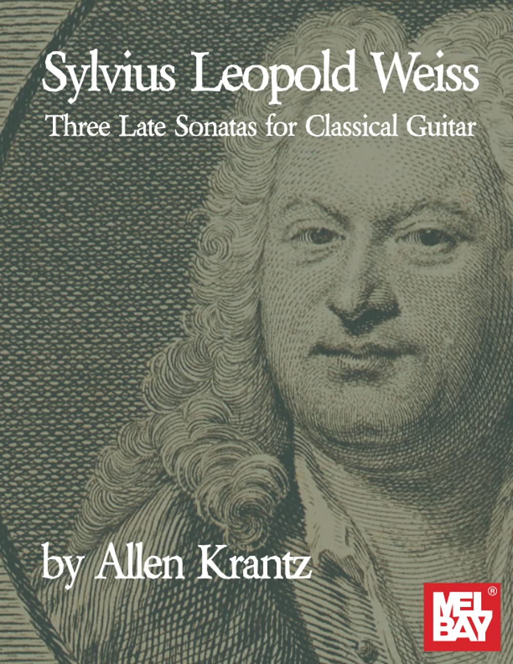 Sylvius Leopold Weiss-Three Late Sonatas for Classical Guitar
