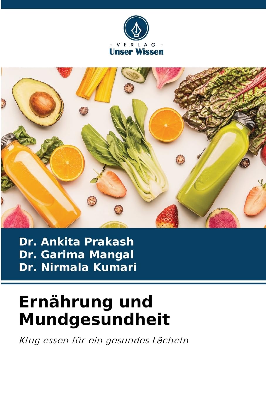 Ernährung und Mundgesundheit: Klug essen für ein gesundes Lächeln