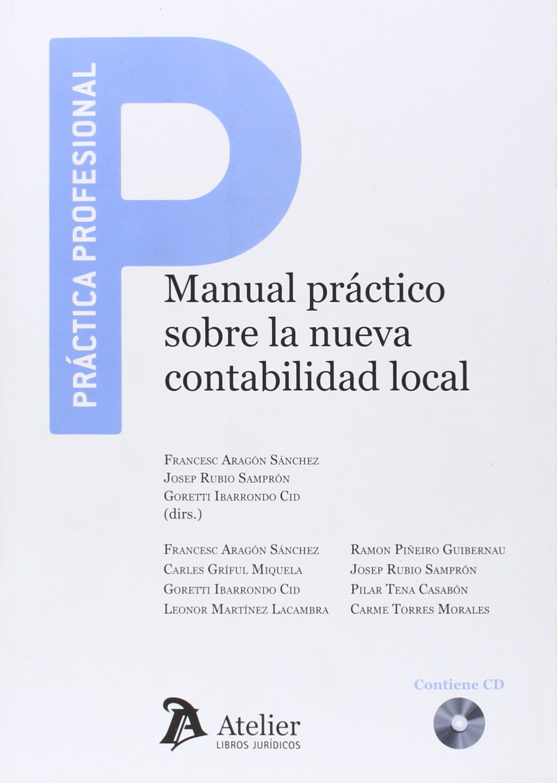 Manual práctico sobre la nueva contabilidad local. (Practica profesional)