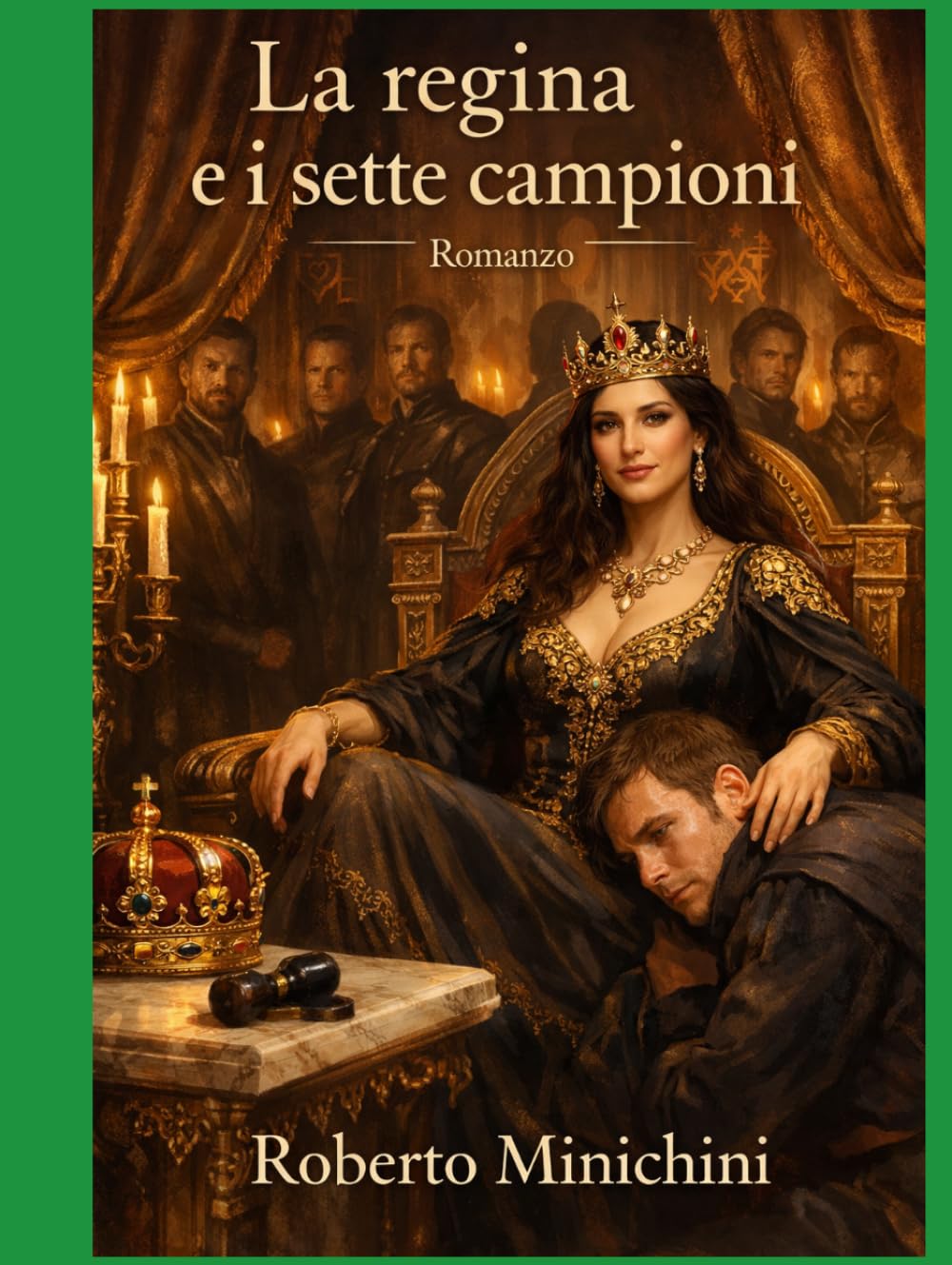 La regina e i sette campioni: Romanzo